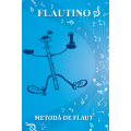 Flautino. Metodă de flaut